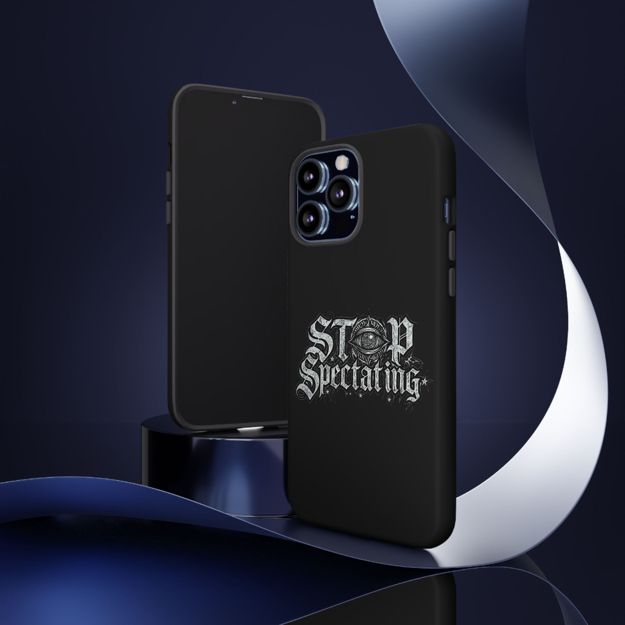 Stop Spectating Tough Phone Case — Protective Graphic Phone Cover with Gothic Eye Design