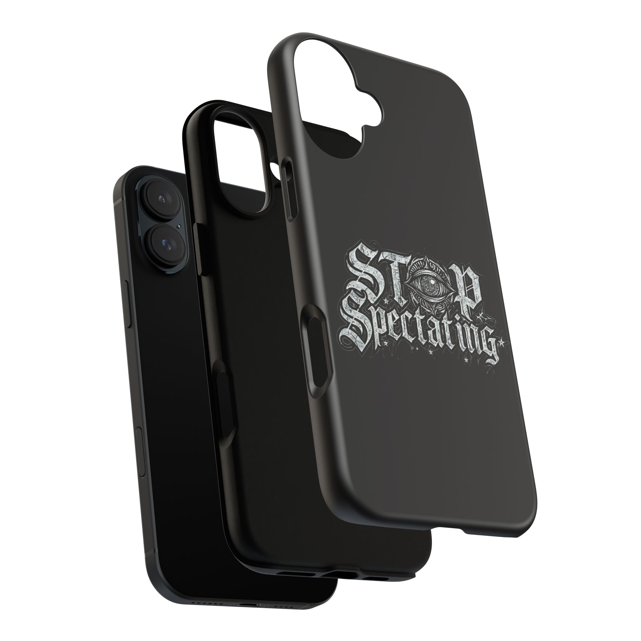 Stop Spectating Tough Phone Case — Protective Graphic Phone Cover with Gothic Eye Design