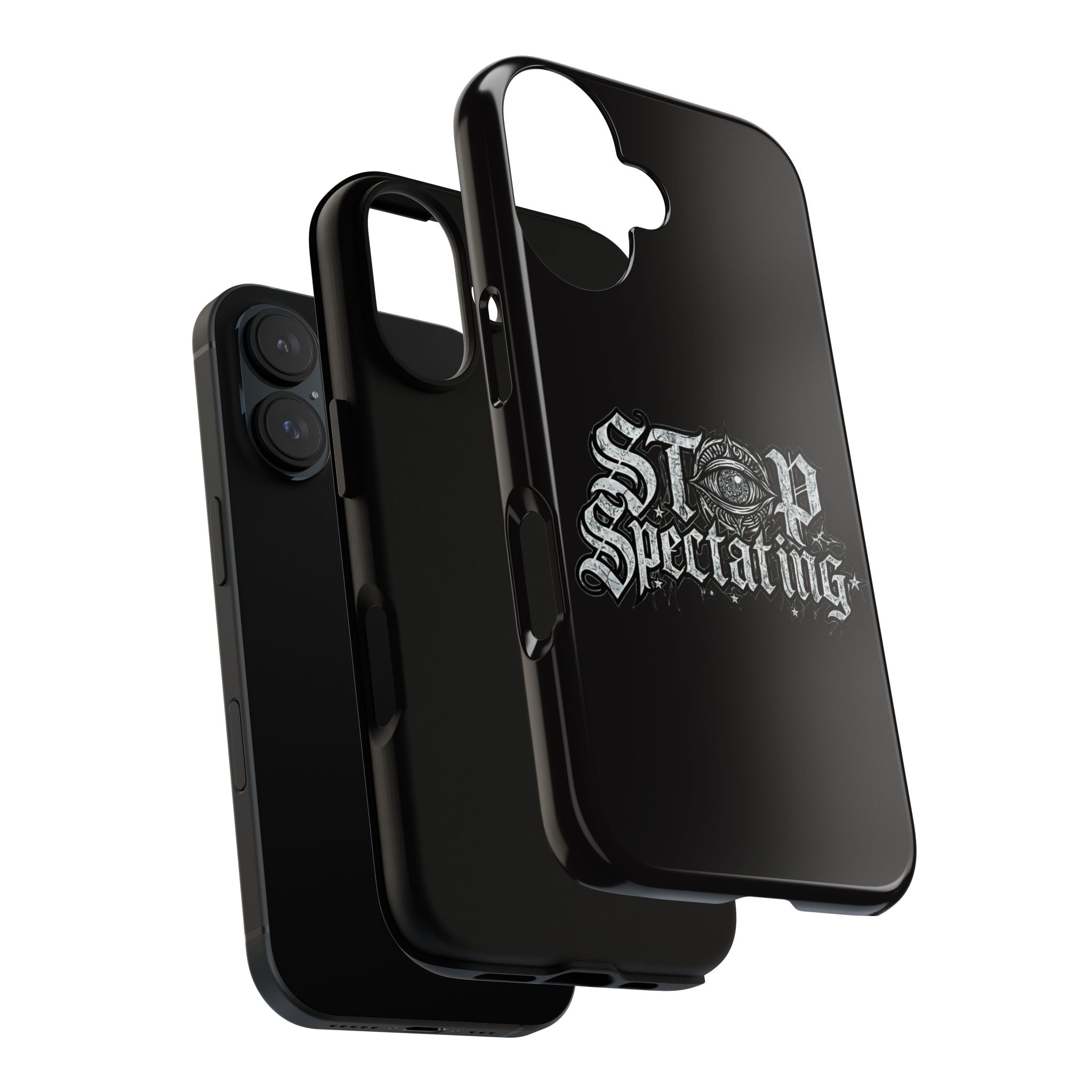 Stop Spectating Tough Phone Case — Protective Graphic Phone Cover with Gothic Eye Design