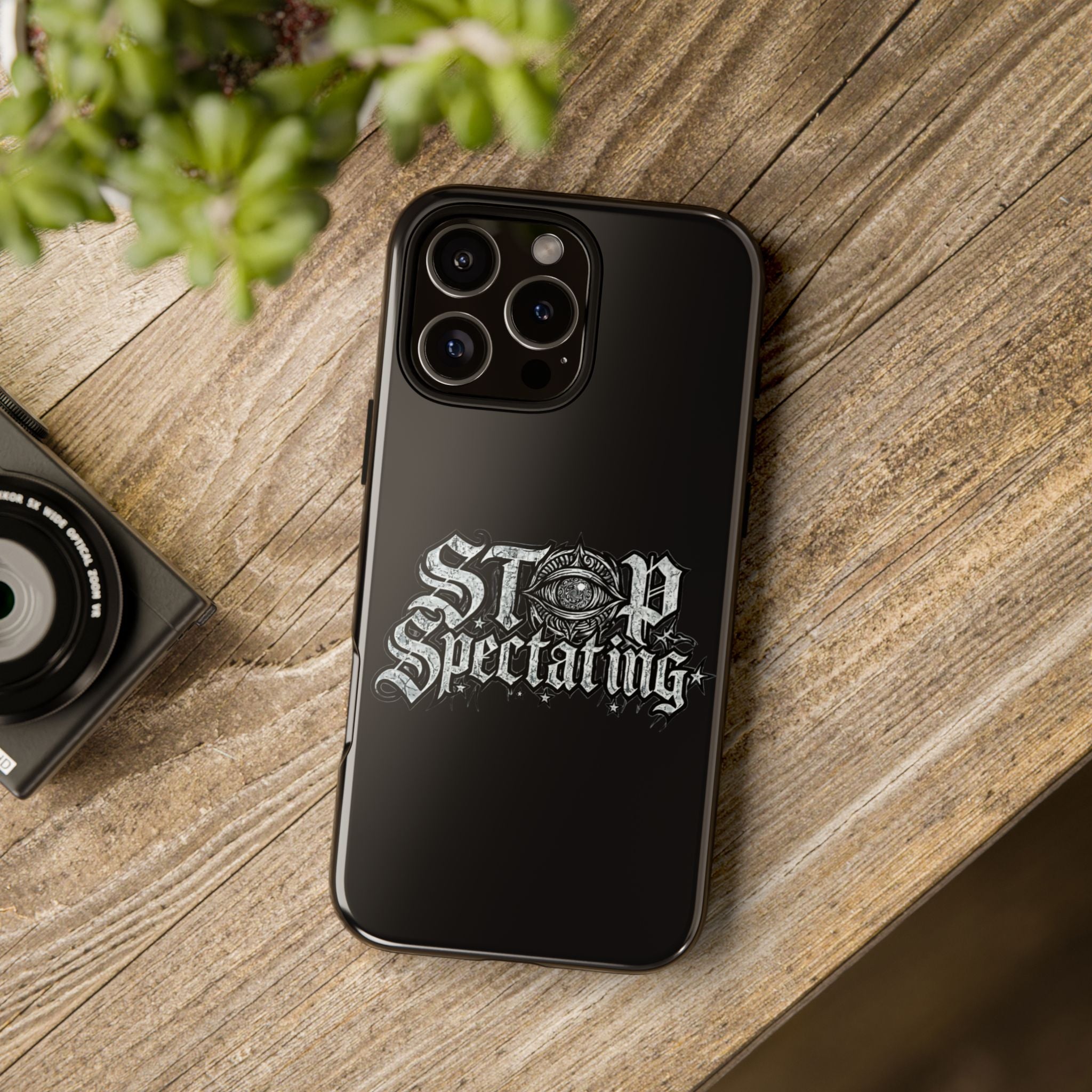 Stop Spectating Tough Phone Case — Protective Graphic Phone Cover with Gothic Eye Design