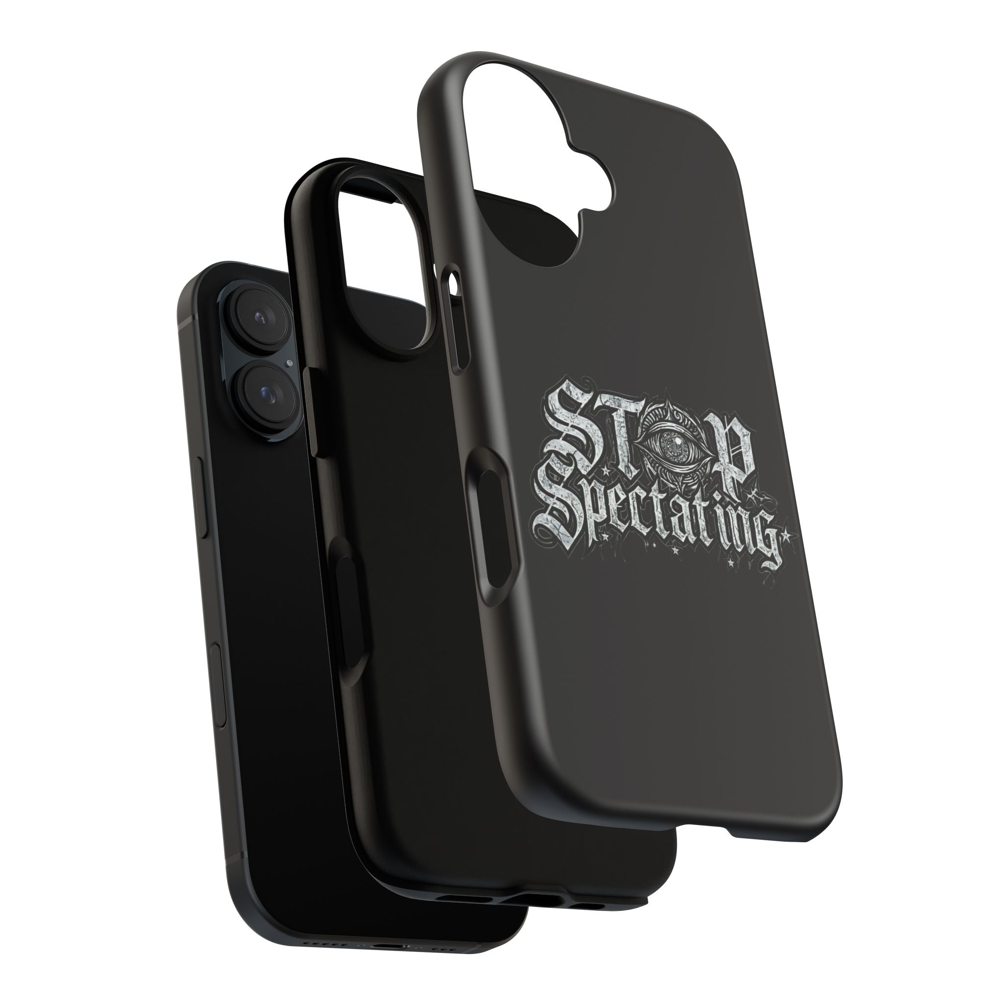 Stop Spectating Tough Phone Case — Protective Graphic Phone Cover with Gothic Eye Design