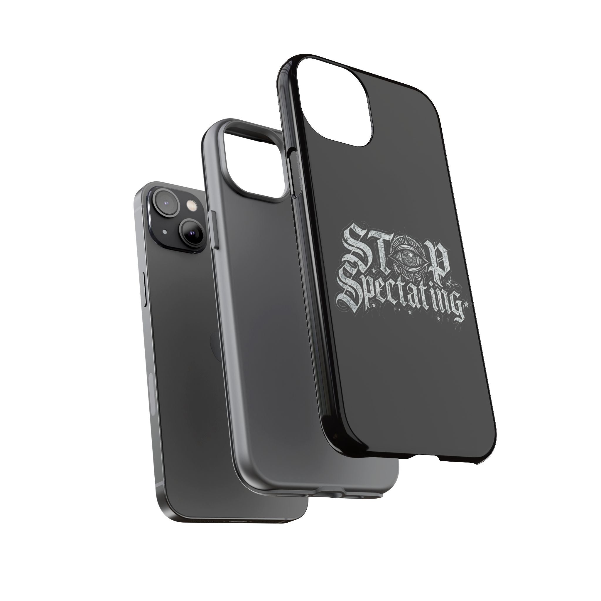Stop Spectating Tough Phone Case — Protective Graphic Phone Cover with Gothic Eye Design