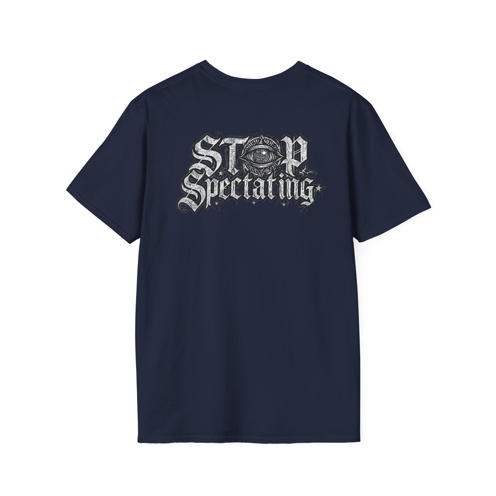 Stop Spectating Left chest/Back Logo Tee - 100% Cotton/Dark Colors