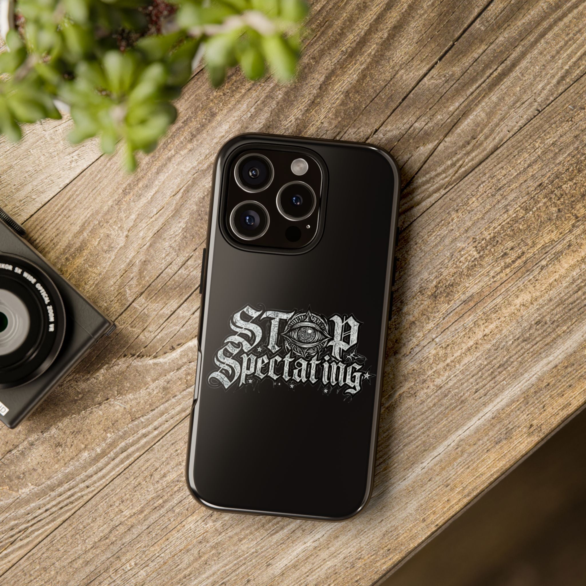 Stop Spectating Tough Phone Case — Protective Graphic Phone Cover with Gothic Eye Design