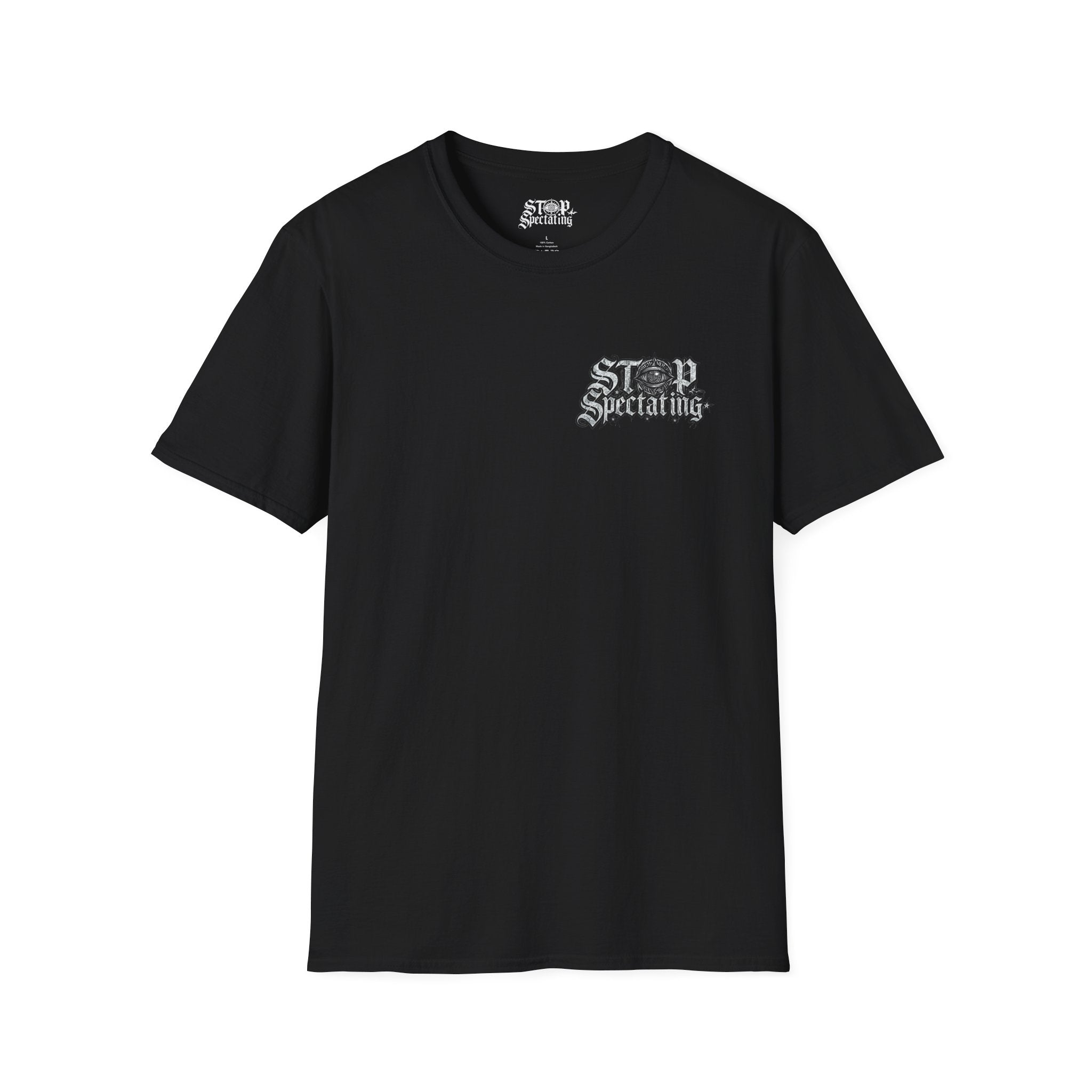 Stop Spectating Left chest/Back Logo Tee - 100% Cotton/Dark Colors