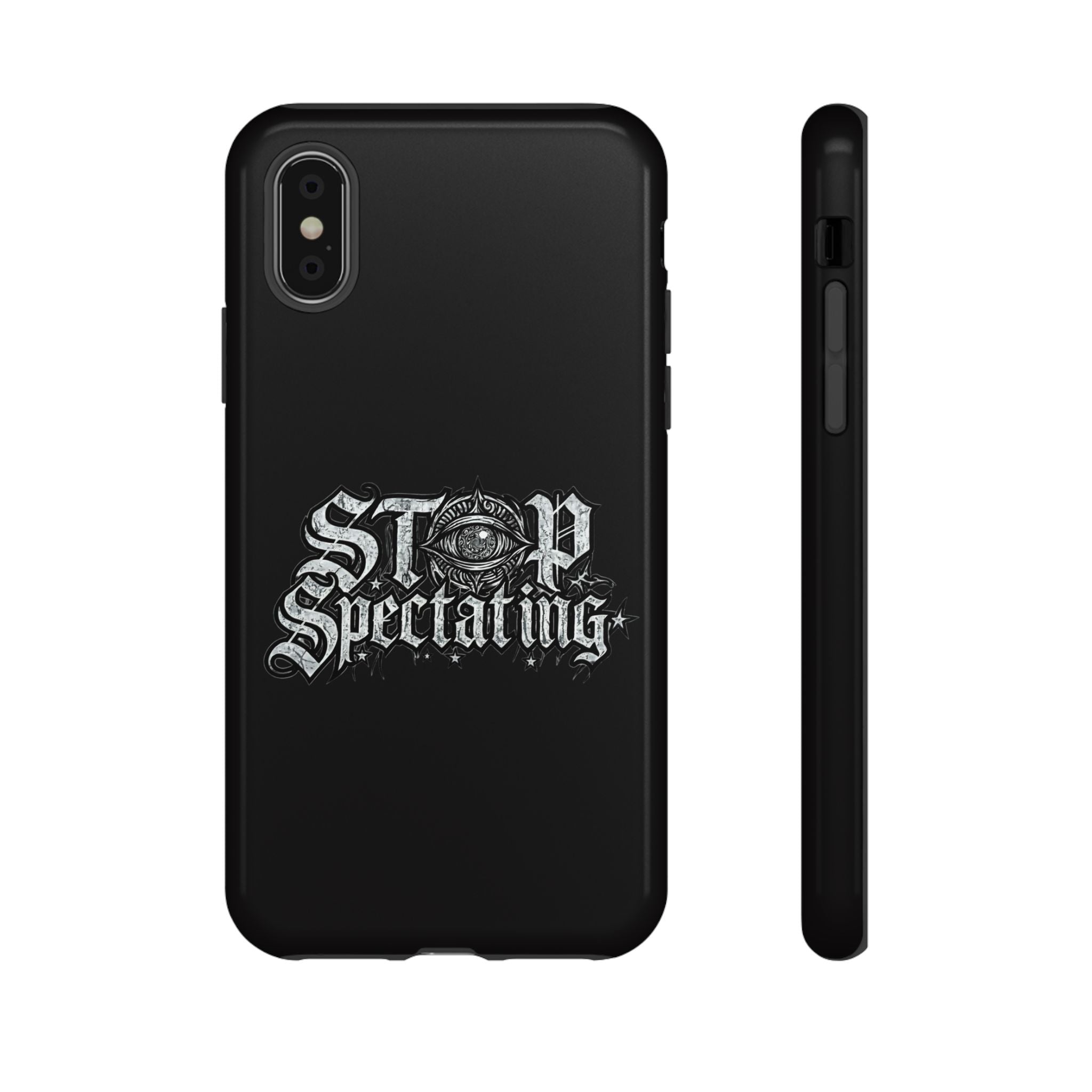 Stop Spectating Tough Phone Case — Protective Graphic Phone Cover with Gothic Eye Design