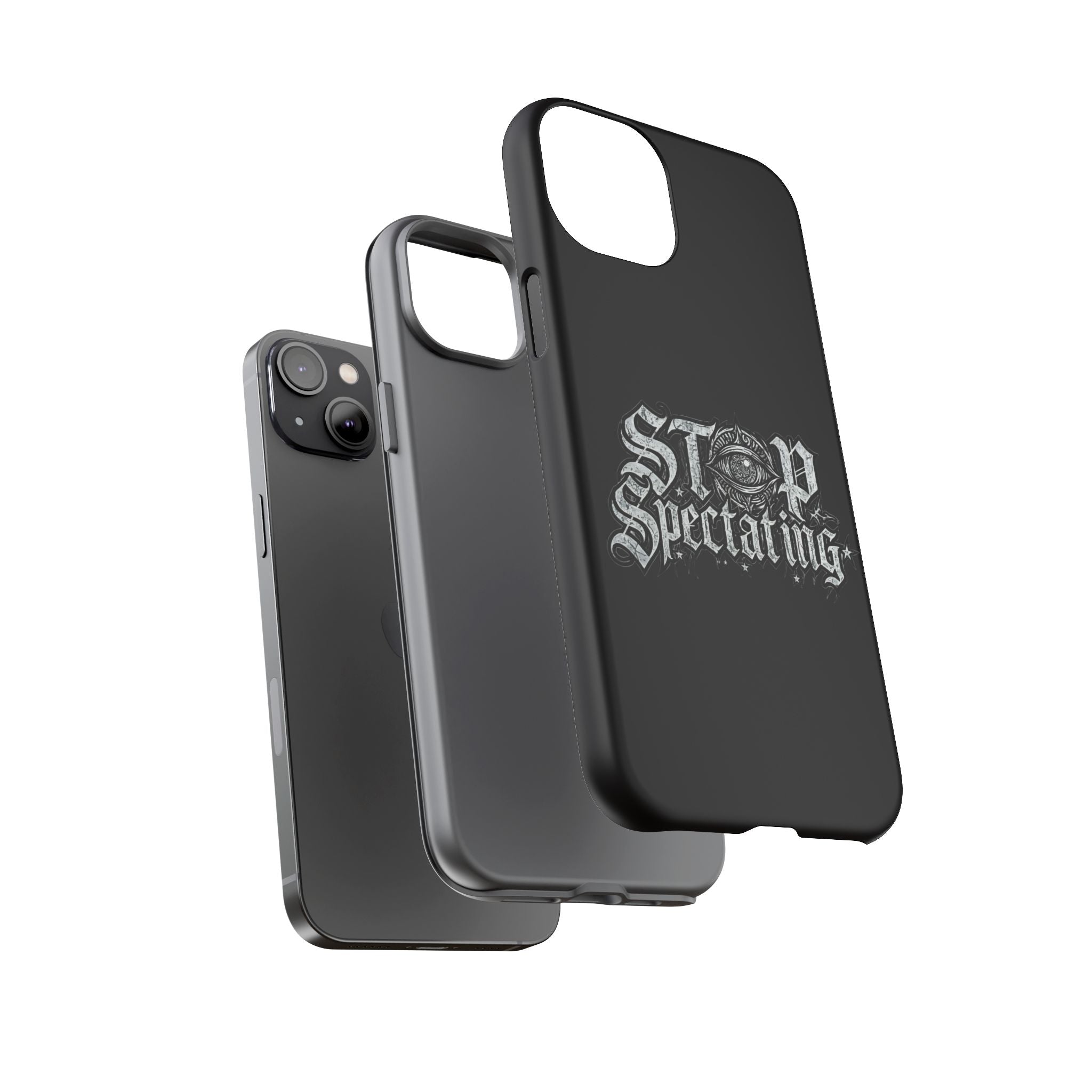 Stop Spectating Tough Phone Case — Protective Graphic Phone Cover with Gothic Eye Design
