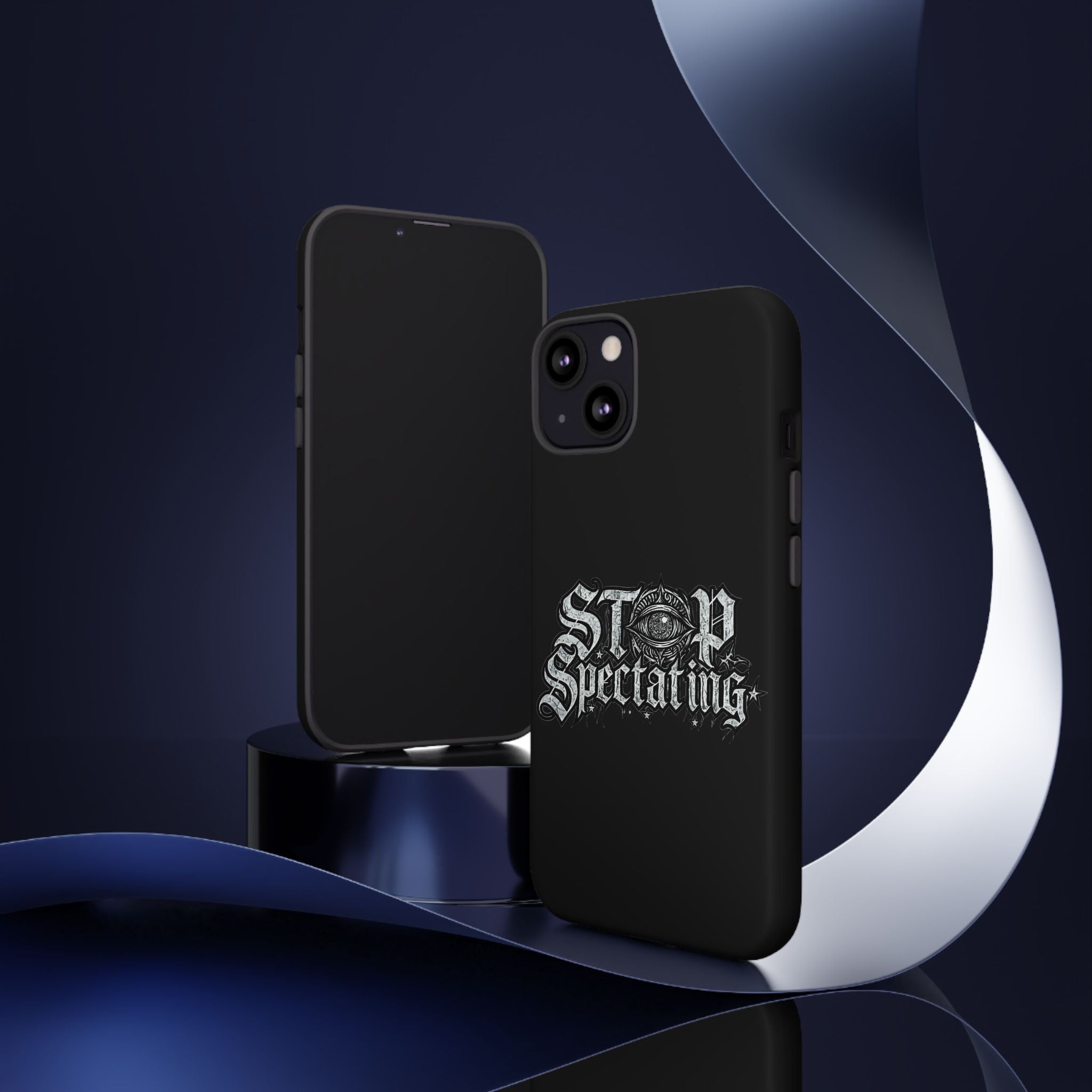 Stop Spectating Tough Phone Case — Protective Graphic Phone Cover with Gothic Eye Design